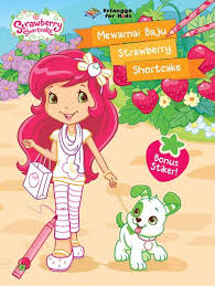 Strawberry shortcake was created by those characters from cleveland and started life as a in 2016, a fourth reboot was announced, bringing strawberry shortcake back to the world of tv in. Jual Strawberry Shortcake Mewarnai Baju Strawberry Shortcake Jakarta Timur Toko Erlangga Jakarta 3 Tokopedia