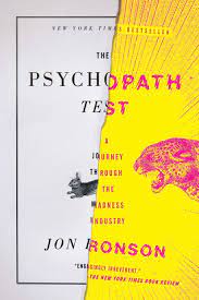 Possibly the best book on psychopathy. The Psychopath Test A Journey Through The Madness Industry Ronson Jon 9781594485756 Amazon Com Books