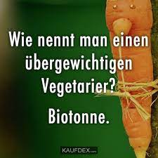 Wie Nennt Man Einen Ubergewichtigen Vegetarier Kaufdex