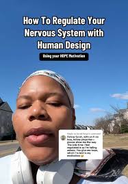 Replying to @Sarah Boyd HOW TO REGULATE YOUR NERVOUS SYSTEM USING HUMAN  DESIGN ‼️with Hope Motivation #humandesign #humandesignsystem  #humandesigntiktok #nervoussystemregulation
