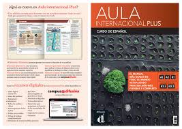 Aula internacional 2 (nueva edición) es un manual de español para jóvenes y adultos del nivel a2. Aula Internacional Plus El Manual Mas Usado En El Mundo Actualizado Para Ser Aun Mas Flexible By Editorial Difusion Issuu