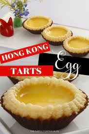 Hong Kong Egg Tarts Chinese New Year Recipe Recipe In 2021 Egg Tart Hong Kong Egg Tart Chinese Dessert