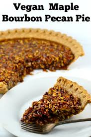 Vegan Maple Bourbon Pecan Pie Recipe Bourbon Pecan Pie Food Vegan Sweets
