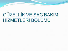 guzellik ve sac bakim hizmetleri bolumu ppt video online indir