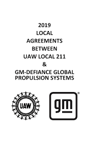 2019 LOCAL AGREEMENTS BETWEEN UAW LOCAL 211 & GM-DEFIANCE GLOBAL PROPULSION  SYSTEMS