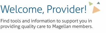 Magellan insurance for drug and alcohol rehab. Magellan Provider S Home Page