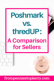 Check spelling or type a new query. Poshmark Vs Thredup For Selling From Pennies To Plenty