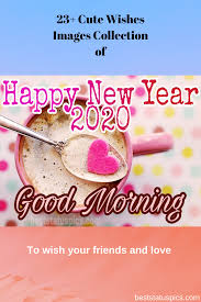 Good Morning Happy New Year 2020 Whatsapp Dp Images Good Morning Happy Happy New Year 2020 Happy New Year