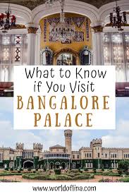 Everything To Know If You Visit Bangalore Palace World Of Lina In 2020 Asia Travel Bangalore European Castles
