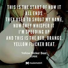 Yellow Flicker Beat By Lorde Lorde Song Lyrics Lyrics