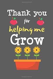 For best results, save the image to your computer before printing. Thank You For Helping Me Grow Notebook Gift For Teachers Thank You For Helping Me Grow Notepad Journal Diary For Teacher Leaving Gift Nursery Women Men End Of Year Christmas Amazon Co Uk Blank