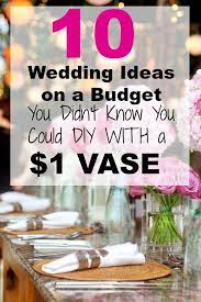 10 Wedding Ideas On A Budget You Didn T Know You Could Diy With A 1 Vase Cheap Wedding Centerpieces Wedding Centerpieces Diy Wedding Centerpieces