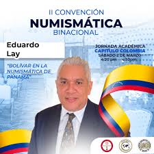 agendaacadémica . Conoce al destacado conferencista Eduardo Lay, quien nos  acompañará en la "II Convención Numismática Binacional" Capítulo Colombia: 