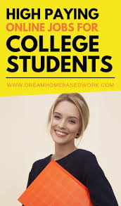 10 High Paying Jobs For College Students To Earn Money Online High Paying Jobs Student Jobs Paying Jobs