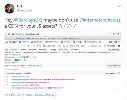 These include transferring money, checking your balance and setting up standing orders. Barclays Bank Appeared To Be Using The Wayback Machine As A Cdn For Some Javascript The Register
