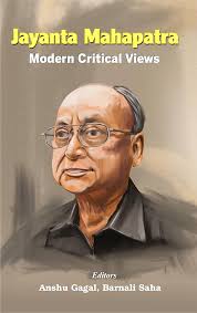 Jayanta Mahapatra: Modern Critical Views : Anshu Gagal, Barnali Saha:  Amazon.in: किताबें
