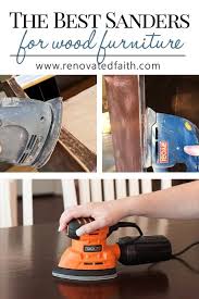 Best Sanders For Wood Furniture 2021 Sander Buying Guide Painting Furniture Diy Sanding Furniture Sanding Wood