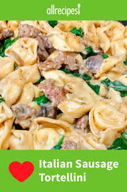 Italian Sausage Tortellini Recipe Tortellini Recipes Sausage Tortellini Italian Sausage