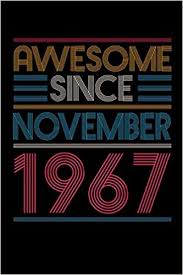 Awesome homemade birthday gifts for you to make, including fabulous gift ideas for milestone birthdays. Awesome Since November 1967 Notebook 53 Year Old 53rd Birthday Gift Ideas For Men Women Unique Birthday Present Ideas For 53 Years Old Husband Wife Best Friend Who Has Everything Amazon De