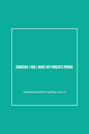 Someday I Ll Make My Parents Proud Quote Inspiration Inspirational Quotes Dad Quotes Life Quotes