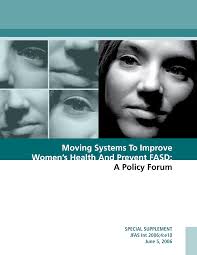 Moving Systems To Improve Women's Health And Prevent FASD: A Policy Forum
