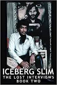 Elderly twin sisters lived a nightmare. Iceberg Slim Lost Interviews With The Pimp Book Two Whitaker Ian Slim Iceberg Ice T Juan Bishop Don Magic Jones Quincy Slim Iceberg Beck Camille Duke Bill Beck Misty Tyson Mike 9780954135522