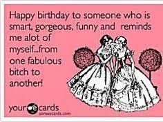 Birthday Quotes Bestie Happy Birthday Best Friend Funny Happy Birthday Quotes For Best Friend Happy Birthday Quotes For Friends Happy Birthday Friend Funny Happy Birthday Quotes Funny