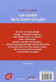 Imitation d'un conte intitulé les arrêts d'amour. Amazon Fr Les Contes De La Saint Glinglin Escarpit Robert Duffour Jean Pierre Livres