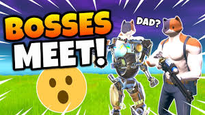 Vídeos de fortnite y gameplays. What Happens When Kit Meets His Dad Meowscles In Fortnite Bosses Youtube