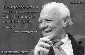 Every happening, great and small, is a parable whereby God speaks ...