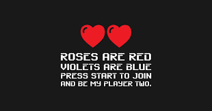 Gamers Love Poem Love Poems Love Poems And Quotes Roses Are Red Poems