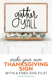 Free Gather Y All Thanksgiving Svg File Pineapple Paper Co