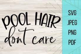 Maybe you would like to learn more about one of these? Pool Hair Don T Care Grafik Von Talia Smith Creative Fabrica