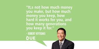 Robert Kiyosaki It Isn T About How Much You Make Due