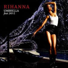 Umbrella Feat Jay Z Is The 1st Single From Rihanna S 3rd Album Good Girl Gone Bad Rihanna Rihanna Feat Umbrella Song