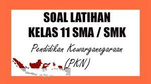 Kemudian jika ada soal atau jawaban yang kurang. Soal Pkn Kelas 11 Sma Smk Semester 2 Beserta Kunci Jawaban Pilihan Ganda Dan Essay Tribun Pontianak