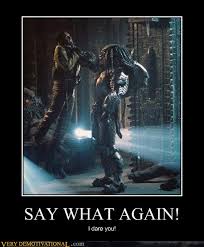 Play the sound say what again: Say What Again Very Demotivational Demotivational Posters Very Demotivational Funny Pictures Funny Posters Funny Meme