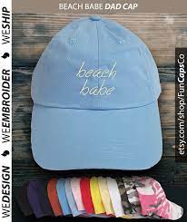 Beach Babe Cap Beach Babe Hat One Size Fits All Fun Etsy Beach Babe Dad Caps Dad Hats