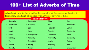 Adverbs of time are invariable. 100 List Of Adverbs Of Time Pdf Definition And Infographics Grammarvocab