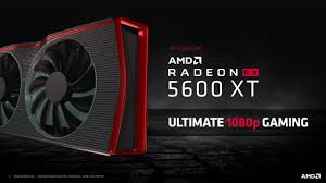 Check spelling or type a new query. Graphics Cards Amd Introduces Radeon Rx 5600 And 5600 Xt Games 4 Geeks