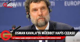 Osman Kavala'ya, "T.C. Hükümetini ortadan kaldırmaya teşebbüs etmek"  suçundan müebbet hapis cezası verildi