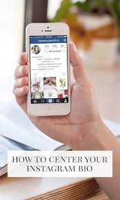 How To Center Your Instagram Bio Blog Better With Images Instagram Bio Instagram Marketing Strategy Instagram Marketing Tips