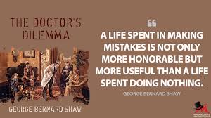 Find the best dilemma quotes, sayings and quotations on picturequotes.com. The Doctor S Dilemma Quotes Magicalquote