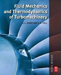 Download Pdf Of Fluid Mechanics And Thermodynamics Of Turbomachinery 6th Edition By S L Dixon And Fluid Mechanics Fluid Mechanics Engineering Thermodynamics