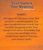 Name True Meaning Of Karen Meaning Of Your Name Meant To Be How To Be Outgoing