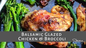 Balsamic Glazed Chicken Thighs With Broccoli Lean And Green Meals Greens Recipe Easy Weeknight Meals