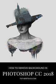 How To Remove Background In Photoshop Cc 2018 Photoshop Images Photoshop Remove Background From Image