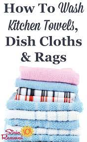 How To Wash Kitchen Towels Dish Cloths Kitchen Rags Diy Cleaning Products Cleaning Rags Kitchen Towels