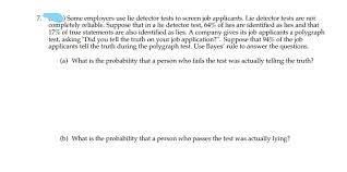 Each lie detector test is unique but broadly the average fee is between £395 and £495 per q: Solved 7 Some Employers Use Lie Detector Tests To Screen Chegg Com