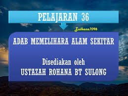 Dalam artikel ini kita akan membahas contoh kesan dan pesan untuk sekolah, perpisahan, untuk. 36 Adab Menjaga Alam Sekitar Flip Ebook Pages 1 9 Anyflip Anyflip